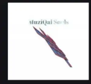 MuziQal Souls - Thandeka(LoveAffair)